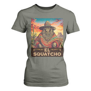 El Squatcho Bigfoot T Shirt For Women Mexican Sasquatch Lovers Cinco De Mayo TS10 Military Green Print Your Wear