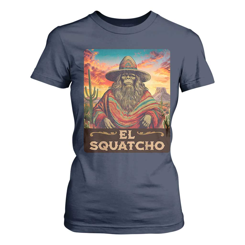 El Squatcho Bigfoot T Shirt For Women Mexican Sasquatch Lovers Cinco De Mayo TS10 Navy Print Your Wear