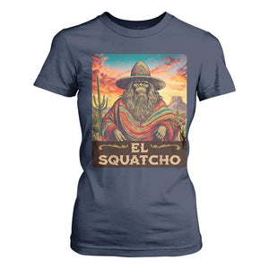 El Squatcho Bigfoot T Shirt For Women Mexican Sasquatch Lovers Cinco De Mayo TS10 Navy Print Your Wear