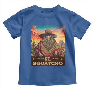 El Squatcho Bigfoot Toddler T Shirt Mexican Sasquatch Lovers Cinco De Mayo TS10 Royal Blue Print Your Wear