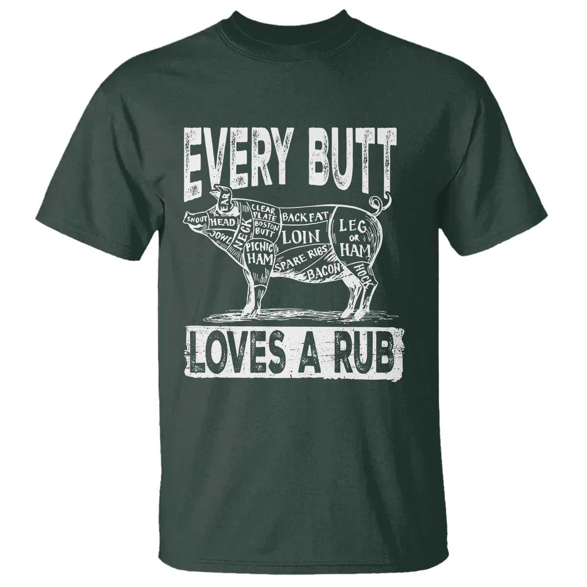 BBQ T Shirt Pork Butt Rub Dad Grill Gift TS10 Dark Forest Green Print Your Wear