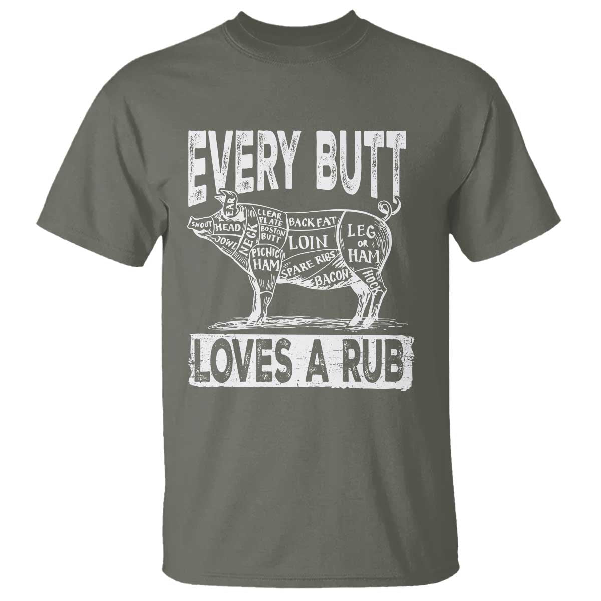 BBQ T Shirt Pork Butt Rub Dad Grill Gift TS10 Military Green Print Your Wear