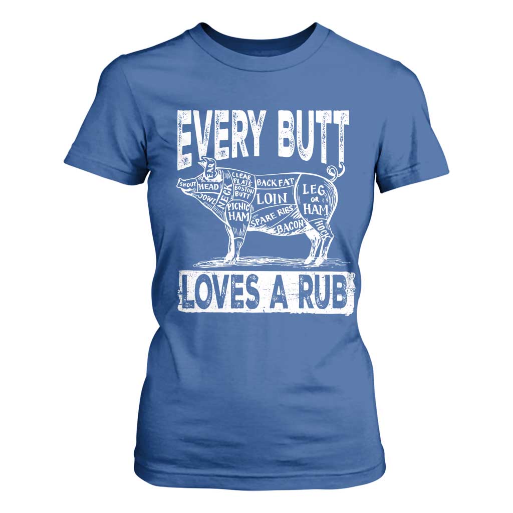 BBQ T Shirt For Women Pork Butt Rub Dad Grill Gift TS10 Royal Blue Print Your Wear