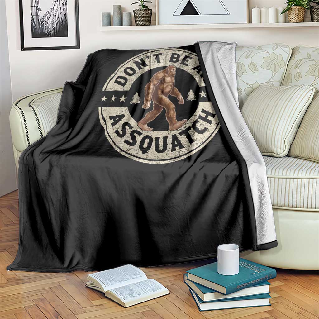 Funny Bigfoot Throw Blanket Don't Be An Assquatch Retro Outdoor TS10 Print Your Wear