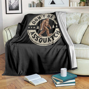 Funny Bigfoot Throw Blanket Don't Be An Assquatch Retro Outdoor TS10 Print Your Wear