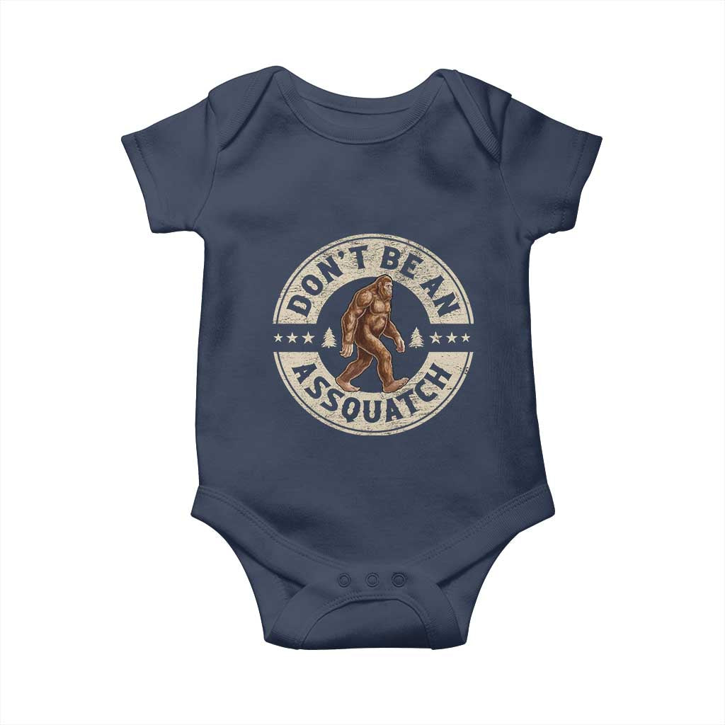 Funny Bigfoot Baby Onesie Don't Be An Assquatch Retro Outdoor TS10 Navy Print Your Wear