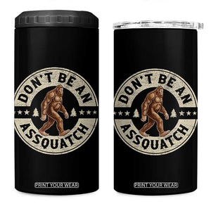 Funny Bigfoot 4 in 1 Can Cooler Tumbler Don't Be An Assquatch Retro Outdoor TS10 One Size: 16 oz Black Print Your Wear
