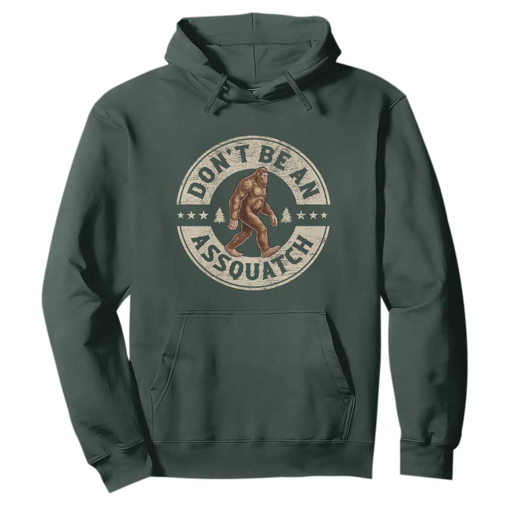 Funny Bigfoot Hoodie Don't Be An Assquatch Retro Outdoor TS10 Dark Forest Green Print Your Wear