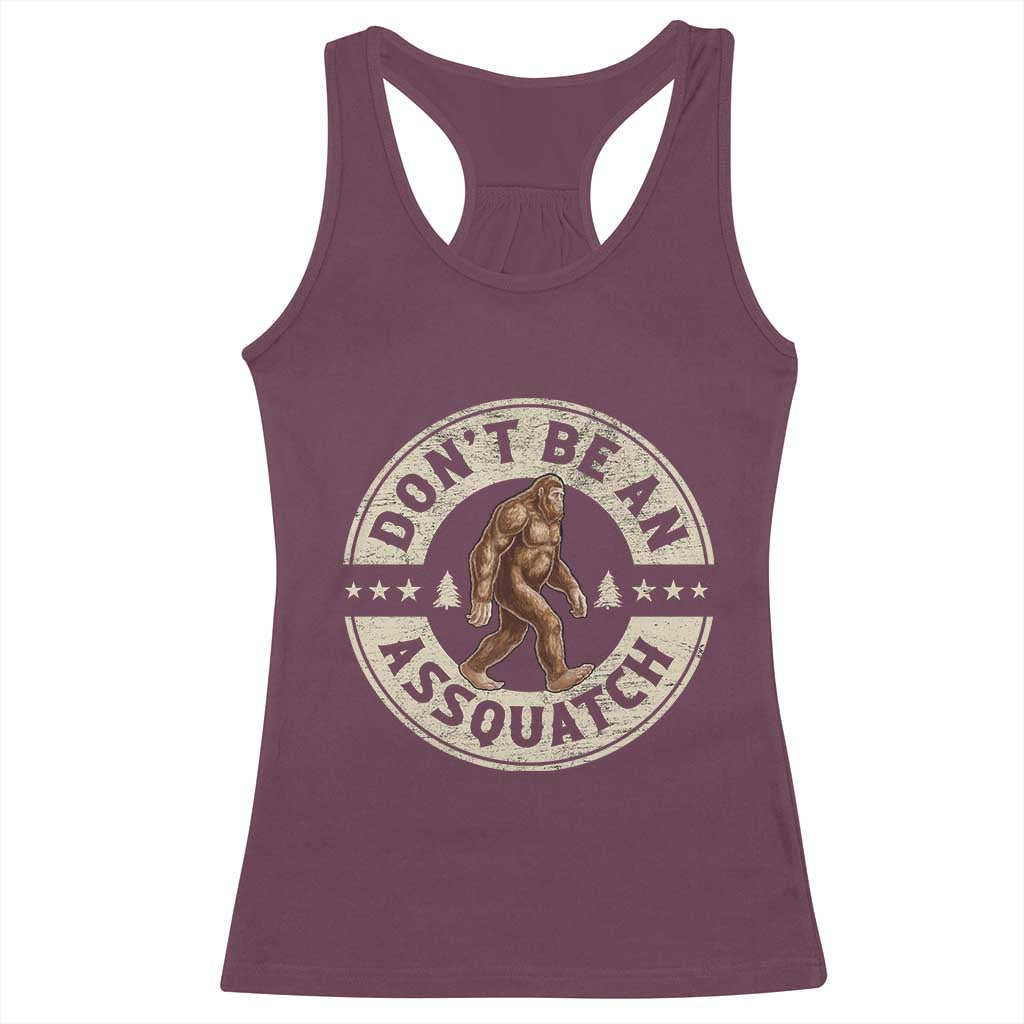Funny Bigfoot Racerback Tank Top Don't Be An Assquatch Retro Outdoor - Print Your Wear