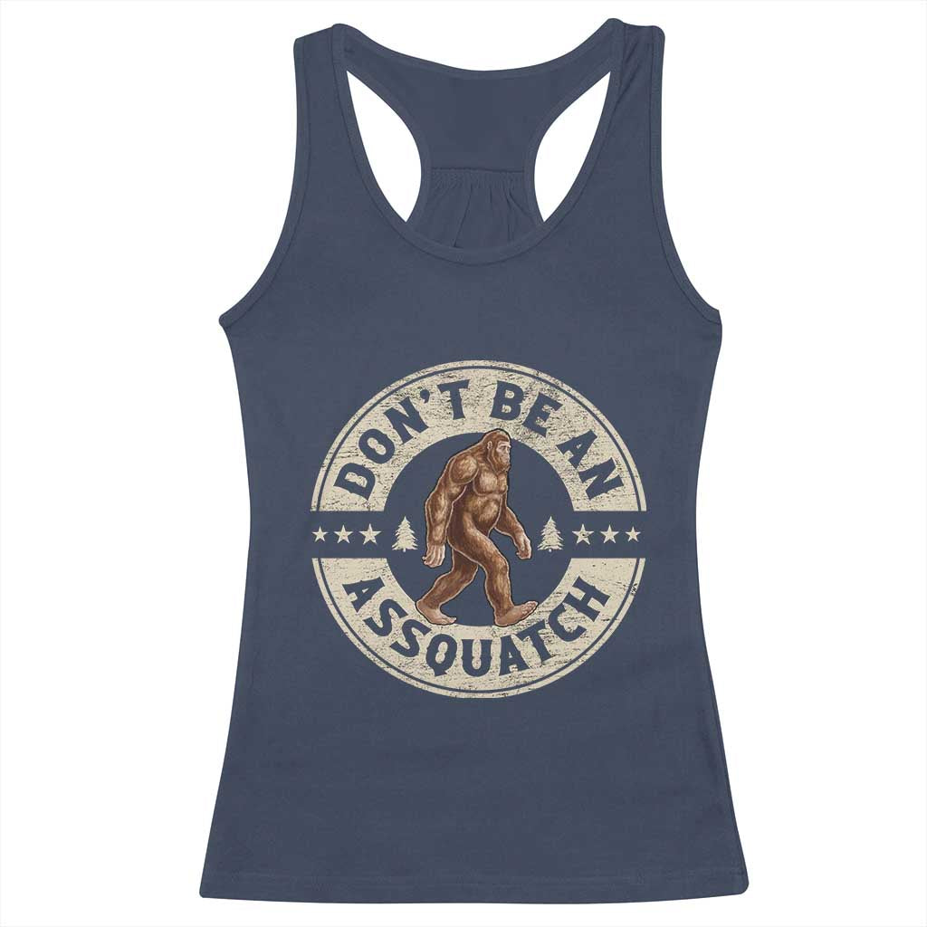 Funny Bigfoot Racerback Tank Top Don't Be An Assquatch Retro Outdoor - Print Your Wear