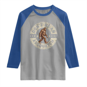 Funny Bigfoot Raglan Shirt Don't Be An Assquatch Retro Outdoor TS10 Sport Gray Royal Print Your Wear