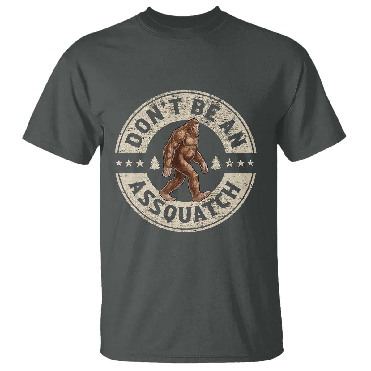 Funny Bigfoot T Shirt Don't Be An Assquatch Retro Outdoor TS10 Dark Heather Print Your Wear