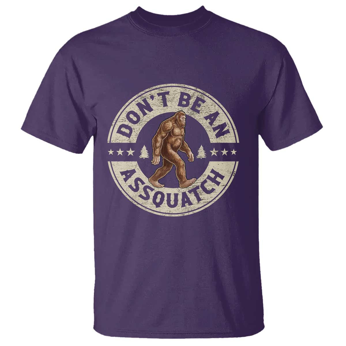 Funny Bigfoot T Shirt Don't Be An Assquatch Retro Outdoor TS10 Purple Print Your Wear