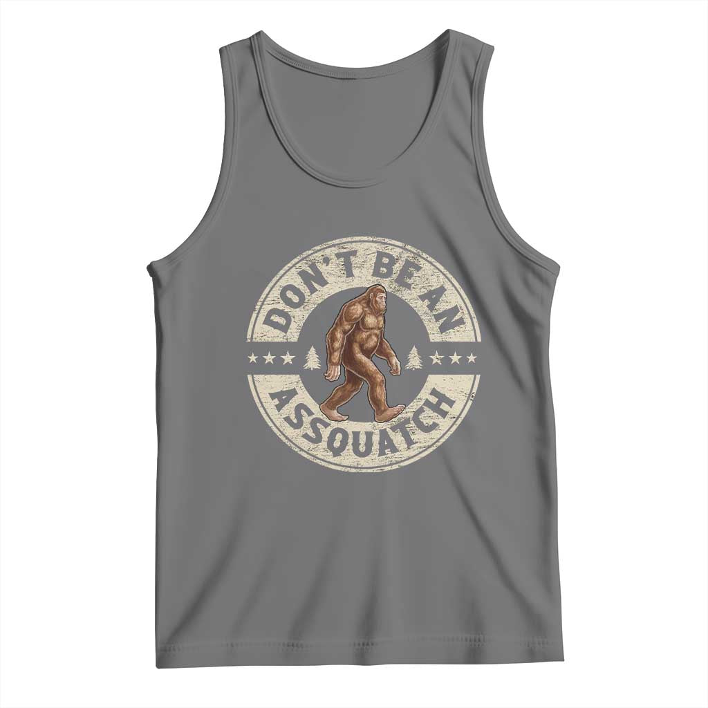 Funny Bigfoot Tank Top Don't Be An Assquatch Retro Outdoor - Print Your Wear
