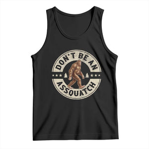 Funny Bigfoot Tank Top Don't Be An Assquatch Retro Outdoor - Print Your Wear