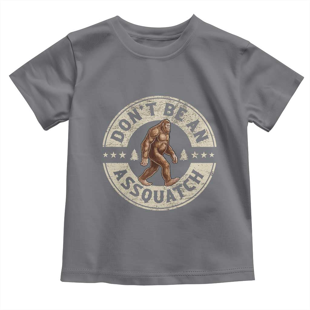 Funny Bigfoot Toddler T Shirt Don't Be An Assquatch Retro Outdoor TS10 Charcoal Print Your Wear