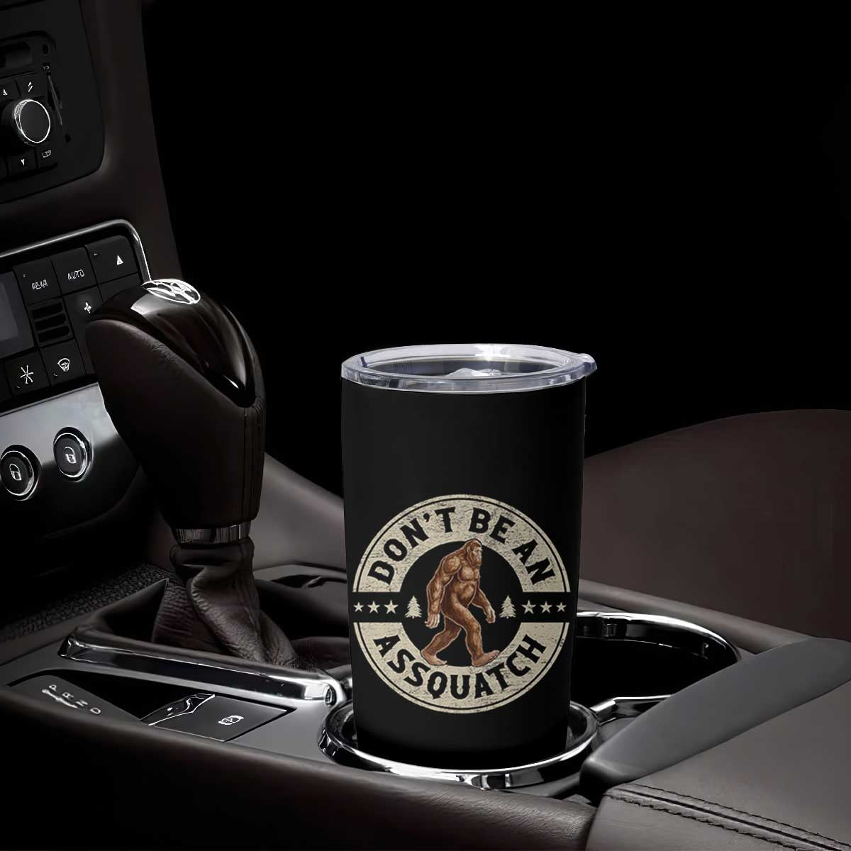 Funny Bigfoot Tumbler Cup Don't Be An Assquatch Retro Outdoor TS10 Print Your Wear