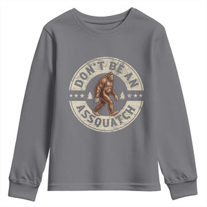 Funny Bigfoot Youth Sweatshirt Don't Be An Assquatch Retro Outdoor TS10 Charcoal Print Your Wear