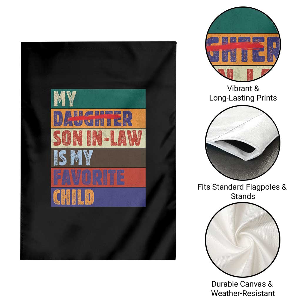 My Son In Law Is My Favorite Child Garden Flag Funny Replaced Daughter TS10 Print Your Wear