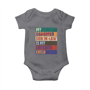 My Son In Law Is My Favorite Child Baby Onesie Funny Replaced Daughter TS10 Charcoal Print Your Wear