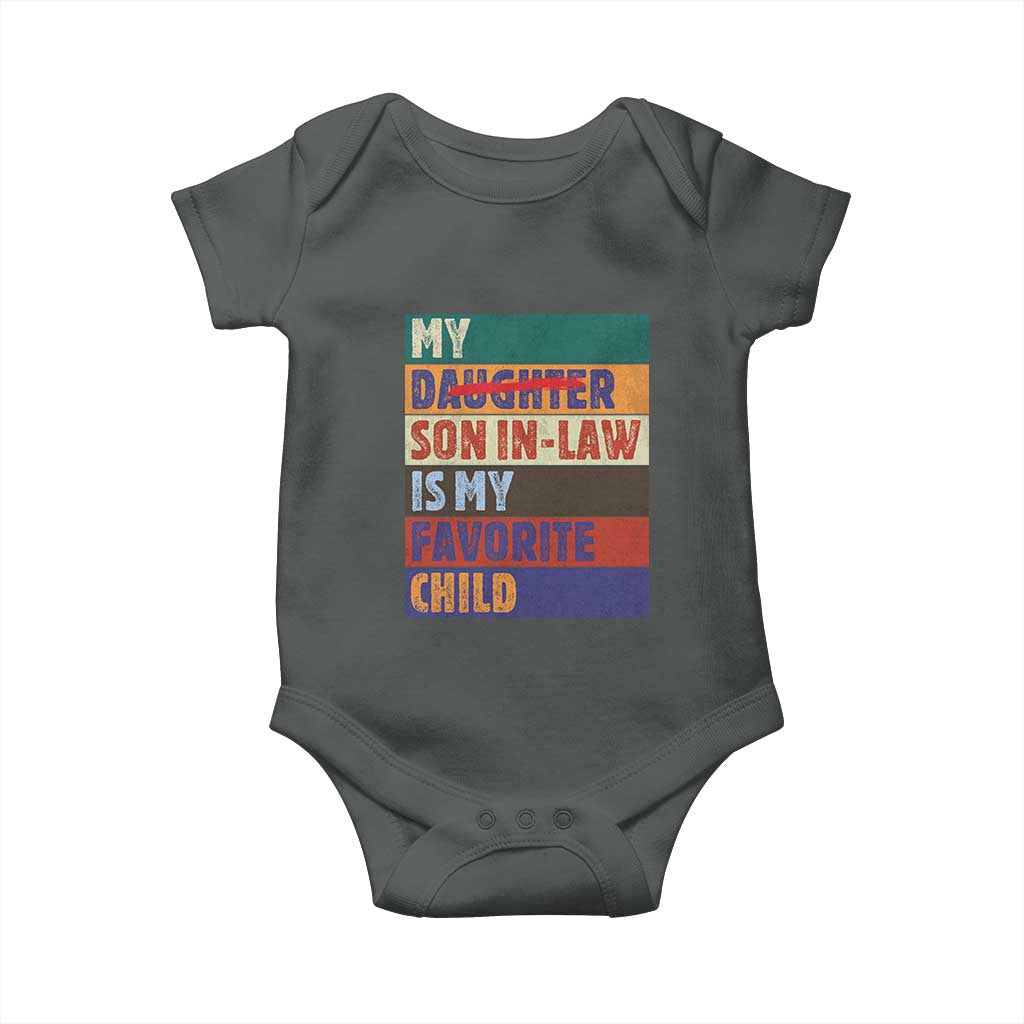 My Son In Law Is My Favorite Child Baby Onesie Funny Replaced Daughter TS10 Dark Heather Print Your Wear