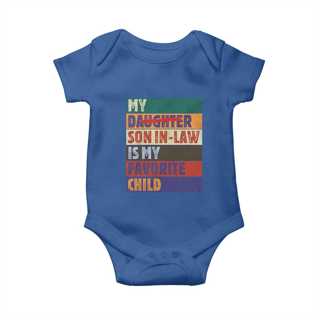 My Son In Law Is My Favorite Child Baby Onesie Funny Replaced Daughter TS10 Royal Blue Print Your Wear