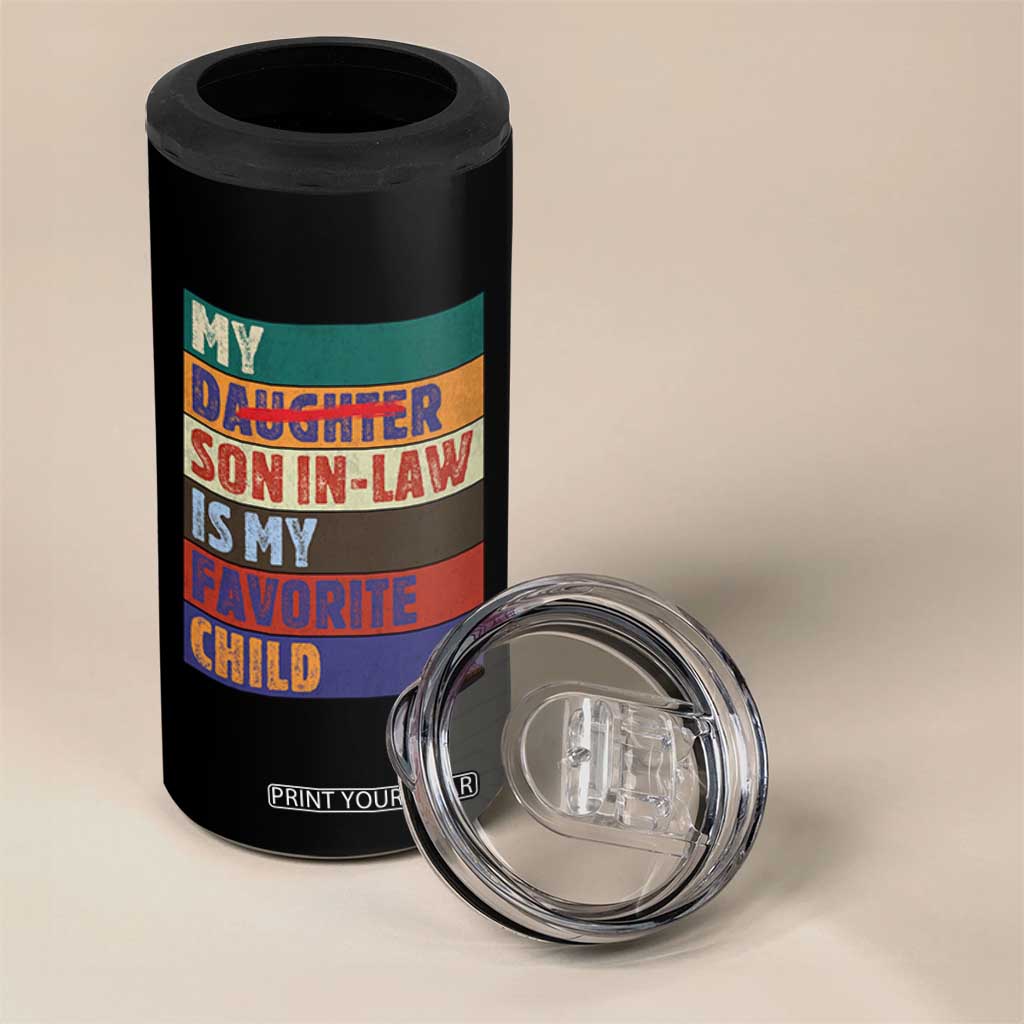My Son In Law Is My Favorite Child 4 in 1 Can Cooler Tumbler Funny Replaced Daughter TS10 Print Your Wear