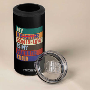My Son In Law Is My Favorite Child 4 in 1 Can Cooler Tumbler Funny Replaced Daughter TS10 Print Your Wear