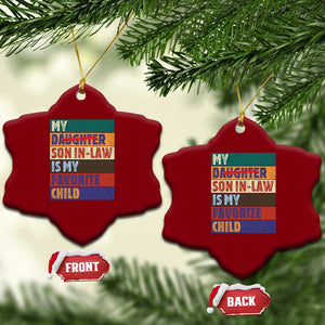 My Son In Law Is My Favorite Child Ceramic Ornament Funny Replaced Daughter TS10 Print Your Wear