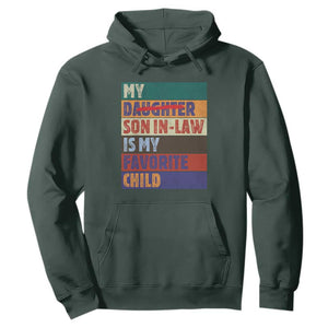 My Son In Law Is My Favorite Child Hoodie Funny Replaced Daughter TS10 Dark Forest Green Print Your Wear