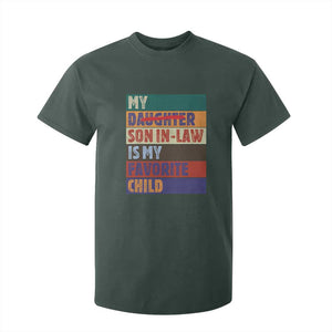 My Son In Law Is My Favorite Child T Shirt For Kid Funny Replaced Daughter TS10 Dark Forest Green Print Your Wear