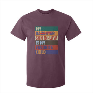 My Son In Law Is My Favorite Child T Shirt For Kid Funny Replaced Daughter TS10 Maroon Print Your Wear