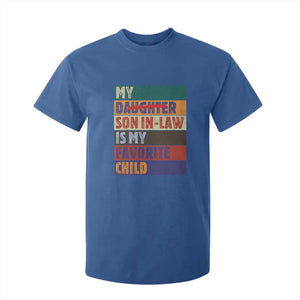 My Son In Law Is My Favorite Child T Shirt For Kid Funny Replaced Daughter TS10 Royal Blue Print Your Wear