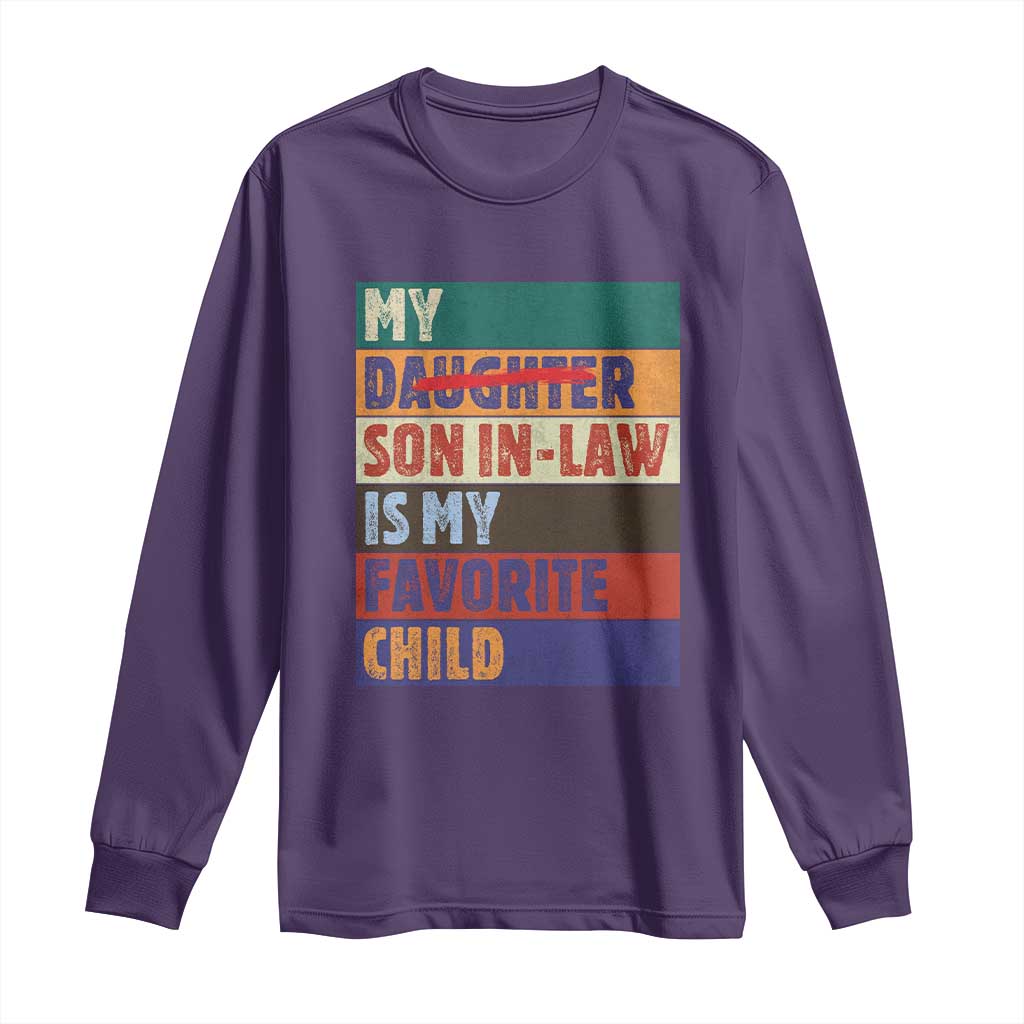 My Son In Law Is My Favorite Child Long Sleeve Shirt Funny Replaced Daughter TS10 Purple Print Your Wear