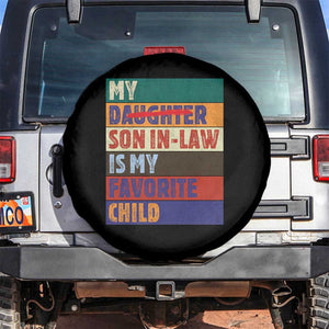 My Son In Law Is My Favorite Child Spare Tire Cover Funny Replaced Daughter TS10 No hole Black Print Your Wear