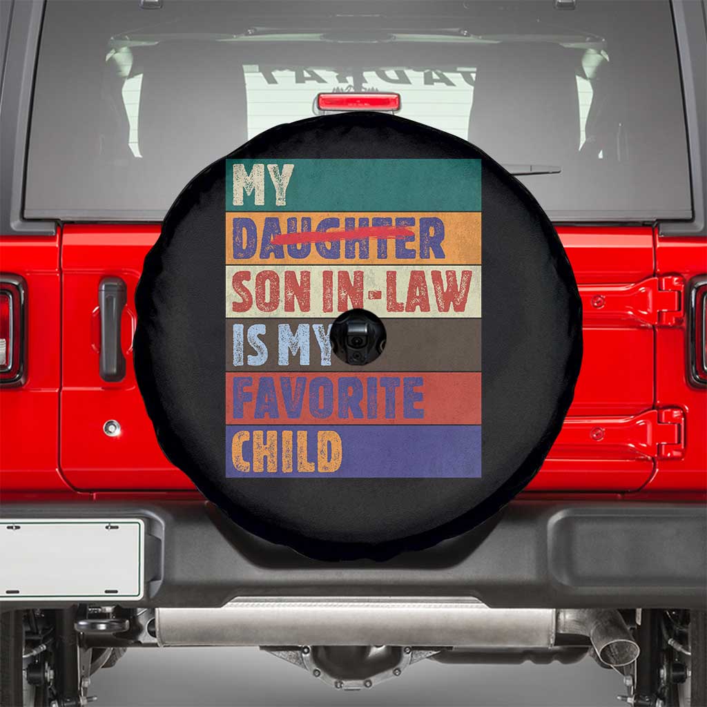 My Son In Law Is My Favorite Child Spare Tire Cover Funny Replaced Daughter TS10 Black Print Your Wear