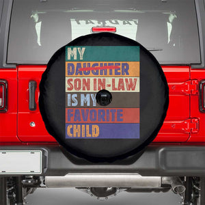 My Son In Law Is My Favorite Child Spare Tire Cover Funny Replaced Daughter TS10 Black Print Your Wear