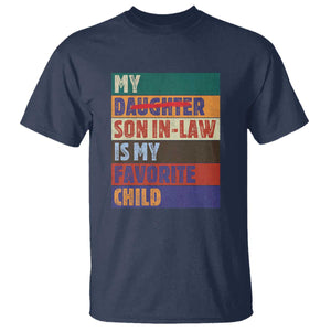 My Son In Law Is My Favorite Child T Shirt Funny Replaced Daughter TS10 Navy Print Your Wear