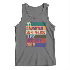 My Son In Law Is My Favorite Child Tank Top Funny Replaced Daughter TS10 Black Heather Print Your Wear