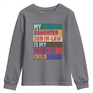 My Son In Law Is My Favorite Child Youth Sweatshirt Funny Replaced Daughter TS10 Charcoal Print Your Wear