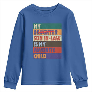 My Son In Law Is My Favorite Child Youth Sweatshirt Funny Replaced Daughter TS10 Royal Blue Print Your Wear