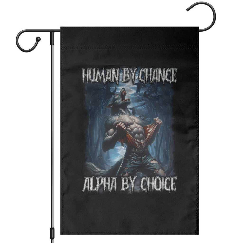 Human By Chance Alpha By Choice Wolf Garden Flag Vintage 90s Style Wolf Sigma Emo Meme TS10 Black Print Your Wear