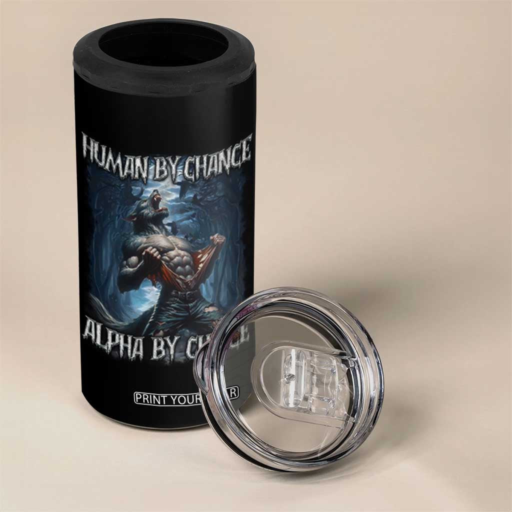 Human By Chance Alpha By Choice Wolf 4 in 1 Can Cooler Tumbler Vintage 90s Style Wolf Sigma Emo Meme TS10 Print Your Wear