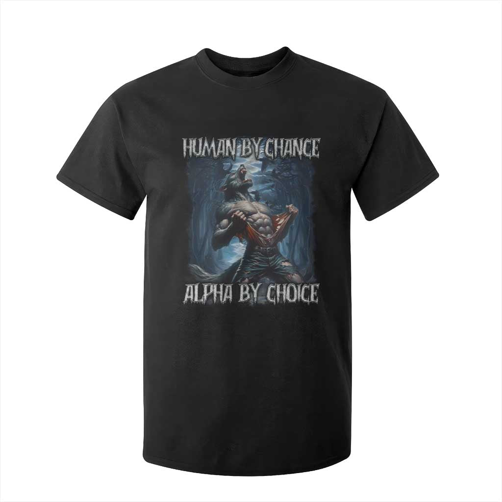 Human By Chance Alpha By Choice Wolf T Shirt For Kid Vintage 90s Style Wolf Sigma Emo Meme TS10 Black Print Your Wear