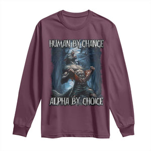 Human By Chance Alpha By Choice Wolf Long Sleeve Shirt Vintage 90s Style Wolf Sigma Emo Meme TS10 Maroon Print Your Wear