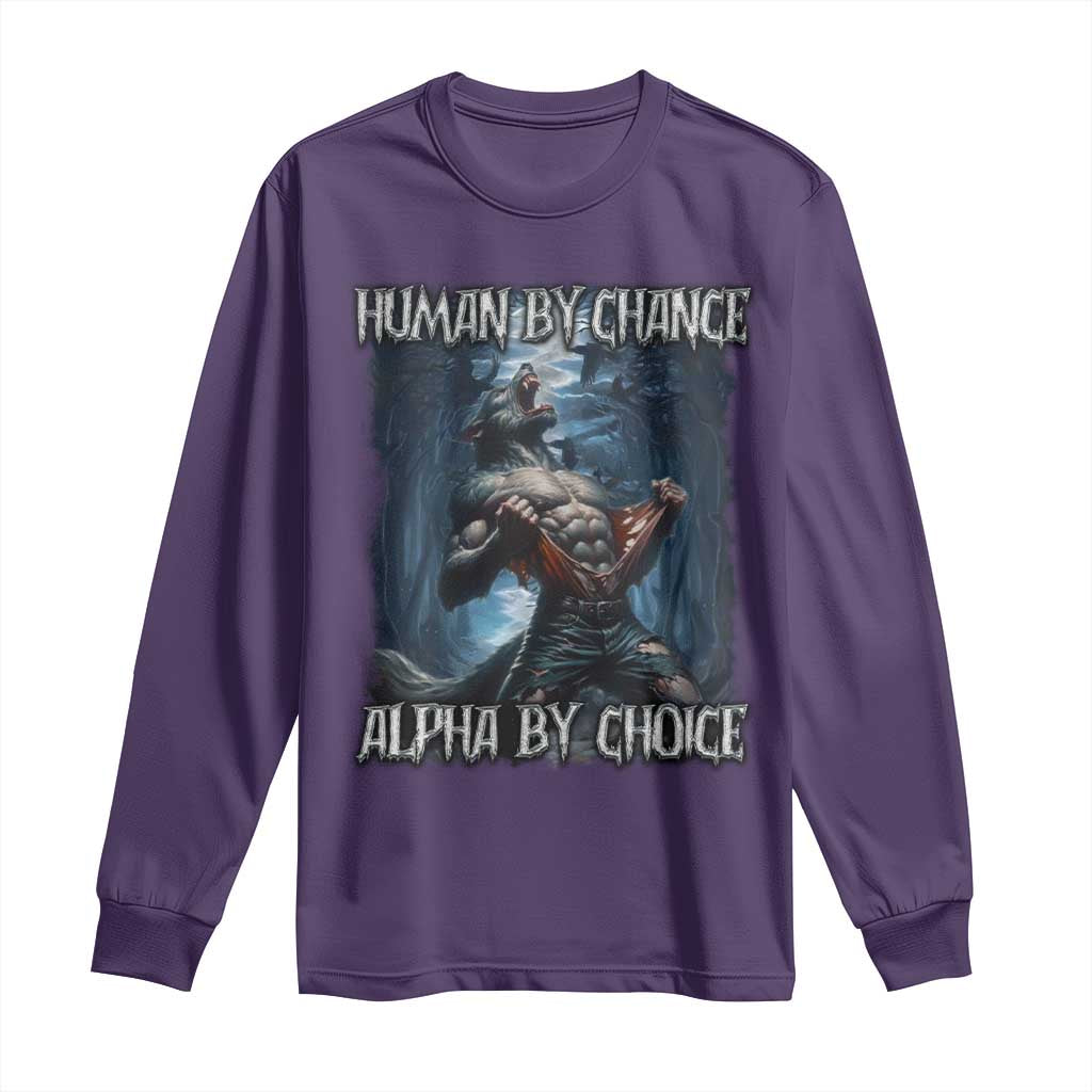 Human By Chance Alpha By Choice Wolf Long Sleeve Shirt Vintage 90s Style Wolf Sigma Emo Meme TS10 Purple Print Your Wear