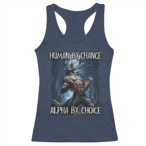 Human By Chance Alpha By Choice Wolf Racerback Tank Top Vintage 90s Style Wolf Sigma Emo Meme TS10 Navy Print Your Wear