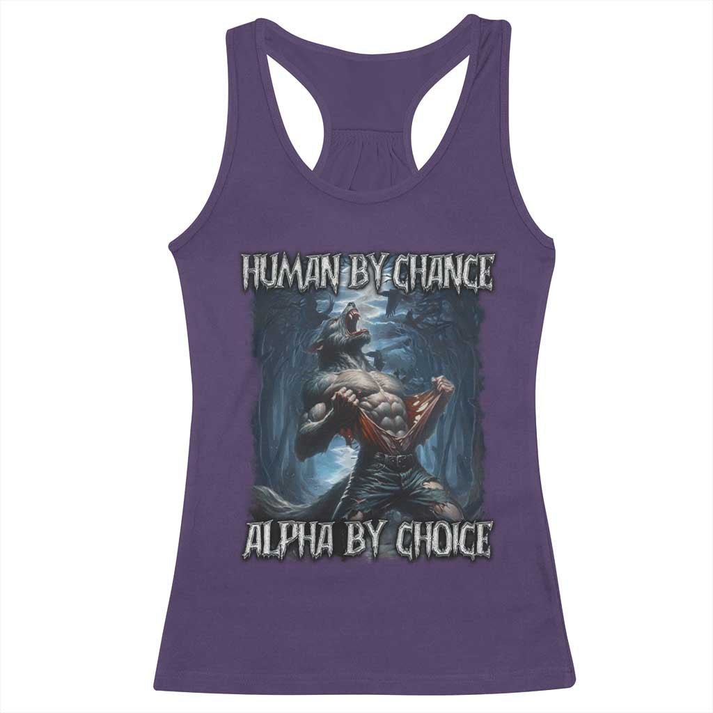 Human By Chance Alpha By Choice Wolf Racerback Tank Top Vintage 90s Style Wolf Sigma Emo Meme TS10 Purple Print Your Wear