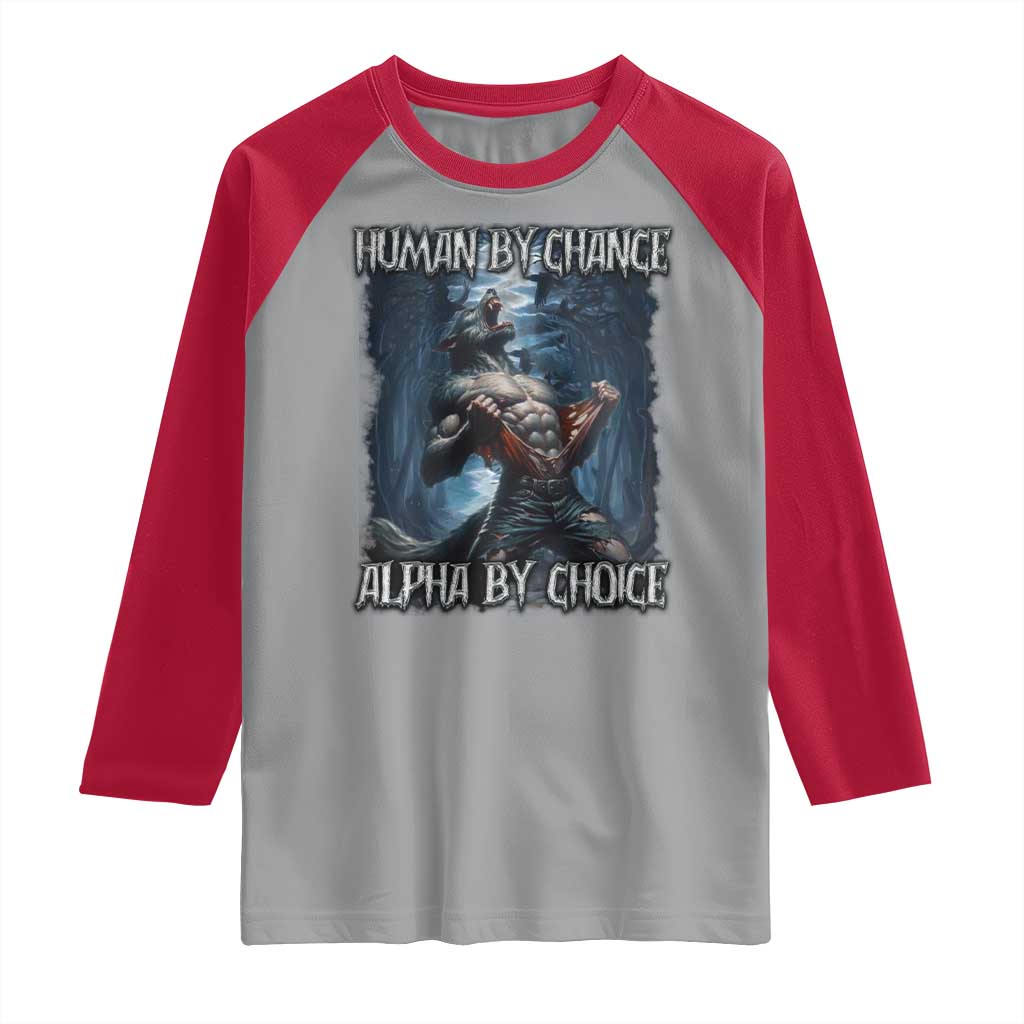 Human By Chance Alpha By Choice Wolf Raglan Shirt Vintage 90s Style Wolf Sigma Emo Meme TS10 Sport Gray Red Print Your Wear