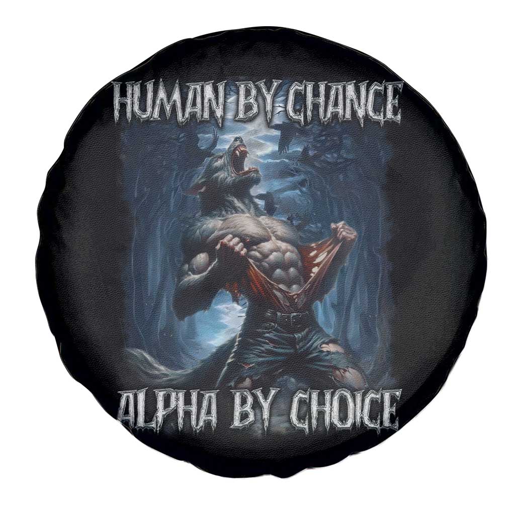Human By Chance Alpha By Choice Wolf Spare Tire Cover Vintage 90s Style Wolf Sigma Emo Meme TS10 Print Your Wear